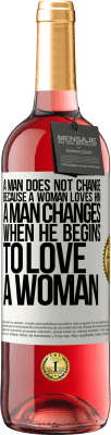 29,95 € 送料無料 | ロゼワイン ROSÉエディション 女性は彼を愛しているので、男性は変わりません。男が女を愛し始めると変わる ホワイトラベル. カスタマイズ可能なラベル 若いワイン 収穫 2024 Tempranillo