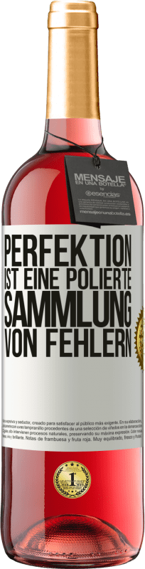 29,95 € Kostenloser Versand | Roséwein ROSÉ Ausgabe Perfektion ist eine polierte Sammlung von Fehlern Weißes Etikett. Anpassbares Etikett Junger Wein Ernte 2024 Tempranillo