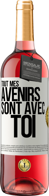 29,95 € Envoi gratuit | Vin rosé Édition ROSÉ Tout mes avenirs sont avec toi Étiquette Blanche. Étiquette personnalisable Vin jeune Récolte 2024 Tempranillo