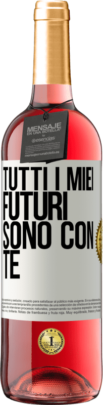 29,95 € Spedizione Gratuita | Vino rosato Edizione ROSÉ Tutti i miei futuri sono con te Etichetta Bianca. Etichetta personalizzabile Vino giovane Raccogliere 2024 Tempranillo