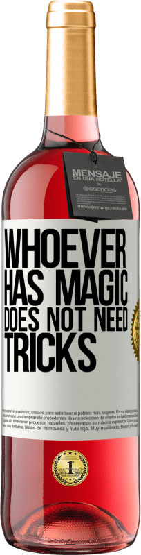 29,95 € 免费送货 | 桃红葡萄酒 ROSÉ版 拥有魔术的人不需要花招 白标. 可自定义的标签 青年酒 收成 2025 Tempranillo