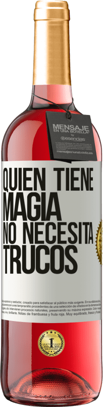 29,95 € Envío gratis | Vino Rosado Edición ROSÉ Quien tiene magia no necesita trucos Etiqueta Blanca. Etiqueta personalizable Vino joven Cosecha 2024 Tempranillo