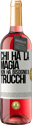 29,95 € Spedizione Gratuita | Vino rosato Edizione ROSÉ Chi ha la magia non ha bisogno di trucchi Etichetta Bianca. Etichetta personalizzabile Vino giovane Raccogliere 2024 Tempranillo