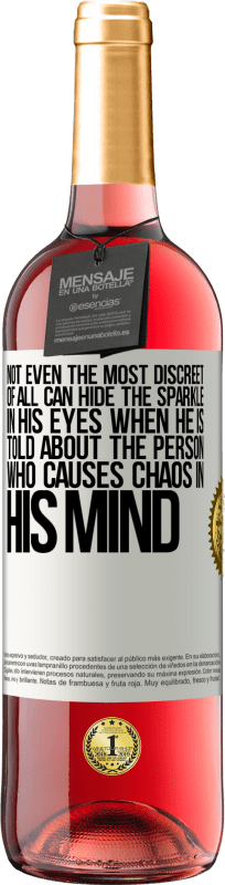 29,95 € 免费送货 | 桃红葡萄酒 ROSÉ版 当被告知导致头脑混乱的人时，即使是最谨慎的人也无法在他的眼中掩盖火花 白标. 可自定义的标签 青年酒 收成 2025 Tempranillo