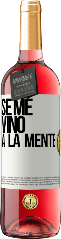 29,95 € Envío gratis | Vino Rosado Edición ROSÉ Se me VINO a la mente… Etiqueta Blanca. Etiqueta personalizable Vino joven Cosecha 2024 Tempranillo