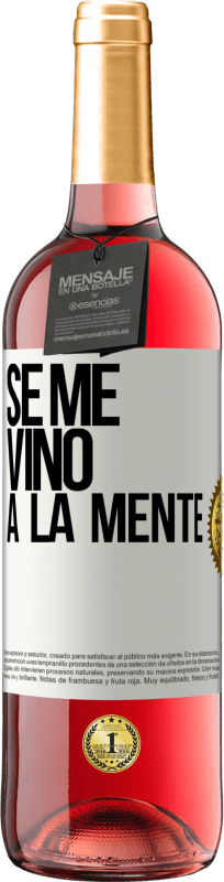 29,95 € Envio grátis | Vinho rosé Edição ROSÉ Se me VINO a la mente… Etiqueta Branca. Etiqueta personalizável Vinho jovem Colheita 2024 Tempranillo