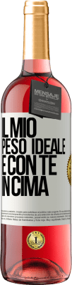 29,95 € Spedizione Gratuita | Vino rosato Edizione ROSÉ Il mio peso ideale è con te in cima Etichetta Bianca. Etichetta personalizzabile Vino giovane Raccogliere 2025 Tempranillo