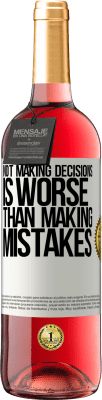 29,95 € Free Shipping | Rosé Wine ROSÉ Edition Not making decisions is worse than making mistakes White Label. Customizable label Young wine Harvest 2025 Tempranillo
