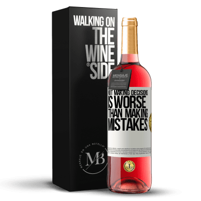 «Not making decisions is worse than making mistakes» ROSÉ Edition