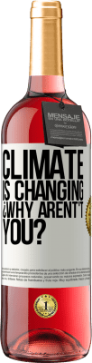 29,95 € Free Shipping | Rosé Wine ROSÉ Edition Climate is changing ¿Why arent't you? White Label. Customizable label Young wine Harvest 2023 Tempranillo