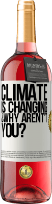 29,95 € Free Shipping | Rosé Wine ROSÉ Edition Climate is changing ¿Why arent't you? White Label. Customizable label Young wine Harvest 2025 Tempranillo