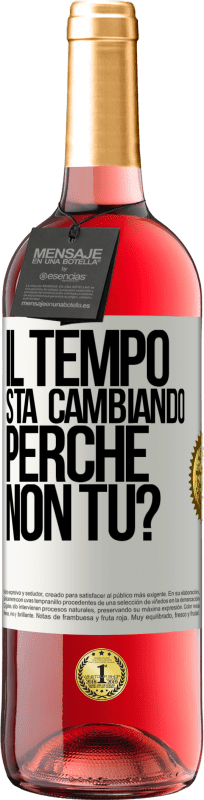 29,95 € Spedizione Gratuita | Vino rosato Edizione ROSÉ Il tempo sta cambiando Perché non tu? Etichetta Bianca. Etichetta personalizzabile Vino giovane Raccogliere 2025 Tempranillo