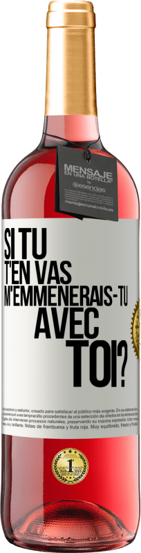 29,95 € Envoi gratuit | Vin rosé Édition ROSÉ Si tu t'en vas, m'emmènerais-tu avec toi? Étiquette Blanche. Étiquette personnalisable Vin jeune Récolte 2024 Tempranillo