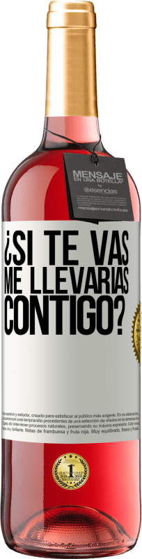 29,95 € Envío gratis | Vino Rosado Edición ROSÉ ¿Si te vas, me llevarías contigo? Etiqueta Blanca. Etiqueta personalizable Vino joven Cosecha 2024 Tempranillo