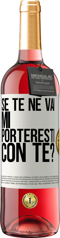 29,95 € Spedizione Gratuita | Vino rosato Edizione ROSÉ se te ne vai, mi porteresti con te? Etichetta Bianca. Etichetta personalizzabile Vino giovane Raccogliere 2024 Tempranillo