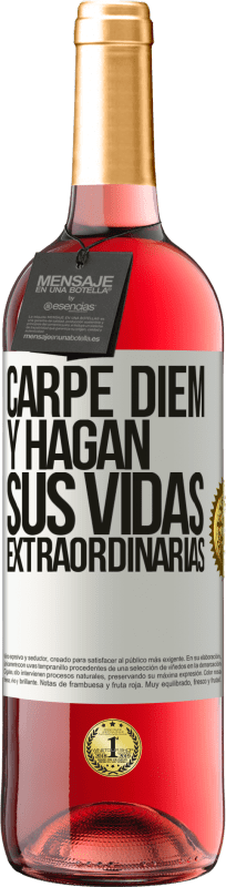 29,95 € Envío gratis | Vino Rosado Edición ROSÉ Carpe Diem y hagan sus vidas extraordinarias Etiqueta Blanca. Etiqueta personalizable Vino joven Cosecha 2024 Tempranillo