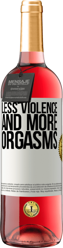 29,95 € Free Shipping | Rosé Wine ROSÉ Edition Less violence and more orgasms White Label. Customizable label Young wine Harvest 2023 Tempranillo