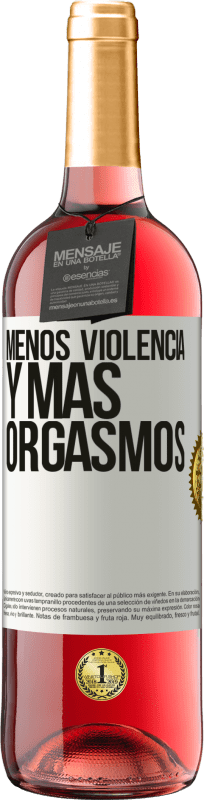 29,95 € Envío gratis | Vino Rosado Edición ROSÉ Menos violencia y más orgasmos Etiqueta Blanca. Etiqueta personalizable Vino joven Cosecha 2023 Tempranillo