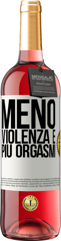 29,95 € Spedizione Gratuita | Vino rosato Edizione ROSÉ Meno violenza e più orgasmi Etichetta Bianca. Etichetta personalizzabile Vino giovane Raccogliere 2025 Tempranillo