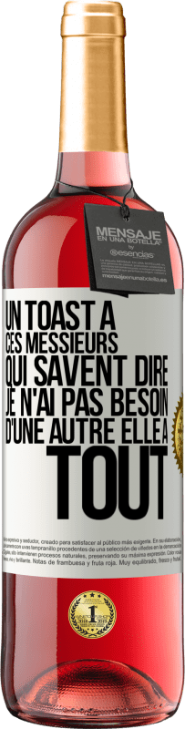 29,95 € Envoi gratuit | Vin rosé Édition ROSÉ Un toast à ces messieurs qui savent dire: Je n'ai pas besoin d'une autre, elle a tout Étiquette Blanche. Étiquette personnalisable Vin jeune Récolte 2024 Tempranillo