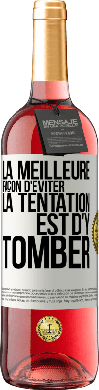 29,95 € Envoi gratuit | Vin rosé Édition ROSÉ La meilleure façon d'éviter la tentation est d'y tomber Étiquette Blanche. Étiquette personnalisable Vin jeune Récolte 2025 Tempranillo