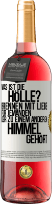 29,95 € Kostenloser Versand | Roséwein ROSÉ Ausgabe Was ist die Hölle? Brennen mit Liebe für jemanden, der zu einem anderen Himmel gehört Weißes Etikett. Anpassbares Etikett Junger Wein Ernte 2024 Tempranillo