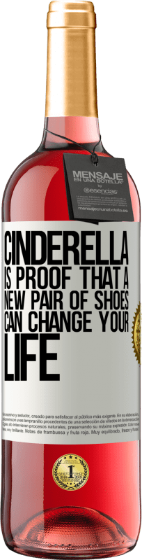 29,95 € Free Shipping | Rosé Wine ROSÉ Edition Cinderella is proof that a new pair of shoes can change your life White Label. Customizable label Young wine Harvest 2024 Tempranillo