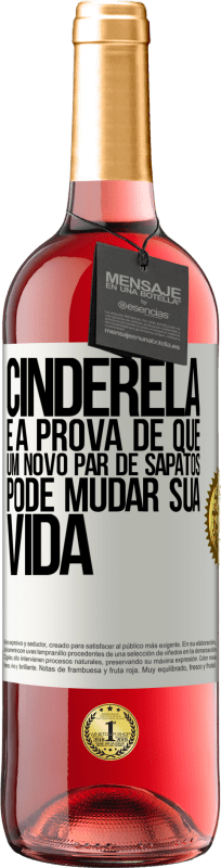 29,95 € Envio grátis | Vinho rosé Edição ROSÉ Cinderela é a prova de que um novo par de sapatos pode mudar sua vida Etiqueta Branca. Etiqueta personalizável Vinho jovem Colheita 2024 Tempranillo