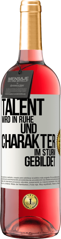 29,95 € Kostenloser Versand | Roséwein ROSÉ Ausgabe Talent wird in Ruhe und Charakter im Sturm gebildet Weißes Etikett. Anpassbares Etikett Junger Wein Ernte 2024 Tempranillo