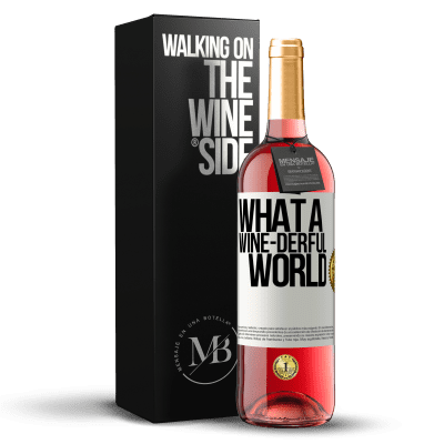 «What a wine-derful world» Издание ROSÉ