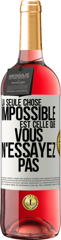 29,95 € Envoi gratuit | Vin rosé Édition ROSÉ La seule chose impossible est celle que vous n'essayez pas Étiquette Blanche. Étiquette personnalisable Vin jeune Récolte 2024 Tempranillo