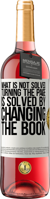 29,95 € Free Shipping | Rosé Wine ROSÉ Edition What is not solved turning the page, is solved by changing the book White Label. Customizable label Young wine Harvest 2024 Tempranillo