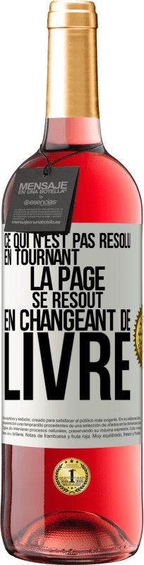 29,95 € Envoi gratuit | Vin rosé Édition ROSÉ Ce qui n'est pas résolu en tournant la page se résout en changeant de livre Étiquette Blanche. Étiquette personnalisable Vin jeune Récolte 2025 Tempranillo