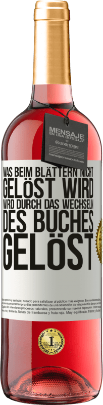 29,95 € Kostenloser Versand | Roséwein ROSÉ Ausgabe Was beim Blättern nicht gelöst wird, wird durch das Wechseln des Buches gelöst Weißes Etikett. Anpassbares Etikett Junger Wein Ernte 2024 Tempranillo