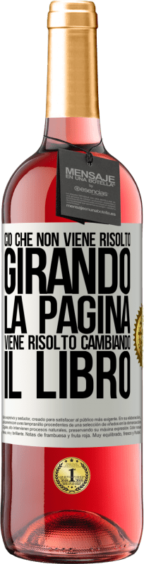 29,95 € Spedizione Gratuita | Vino rosato Edizione ROSÉ Ciò che non viene risolto girando la pagina, viene risolto cambiando il libro Etichetta Bianca. Etichetta personalizzabile Vino giovane Raccogliere 2024 Tempranillo