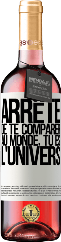29,95 € Envoi gratuit | Vin rosé Édition ROSÉ Arrête de te comparer au monde, tu es l'univers Étiquette Blanche. Étiquette personnalisable Vin jeune Récolte 2024 Tempranillo