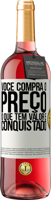 29,95 € Envio grátis | Vinho rosé Edição ROSÉ Você compra o preço. O que tem valor é conquistado Etiqueta Branca. Etiqueta personalizável Vinho jovem Colheita 2024 Tempranillo