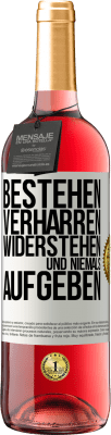 29,95 € Kostenloser Versand | Roséwein ROSÉ Ausgabe Bestehen, verharren, widerstehen und niemals aufgeben Weißes Etikett. Anpassbares Etikett Junger Wein Ernte 2024 Tempranillo