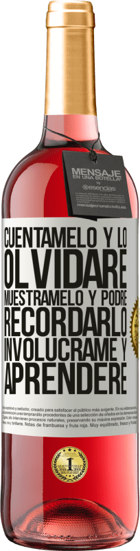 29,95 € Envío gratis | Vino Rosado Edición ROSÉ Cuéntamelo y lo olvidaré. Muéstramelo y podré recordarlo. Involúcrame y aprenderé Etiqueta Blanca. Etiqueta personalizable Vino joven Cosecha 2024 Tempranillo