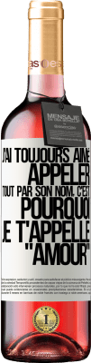 29,95 € Envoi gratuit | Vin rosé Édition ROSÉ J'ai toujours aimé appeler tout par son nom, c'est pourquoi je t'appelle amour Étiquette Blanche. Étiquette personnalisable Vin jeune Récolte 2024 Tempranillo