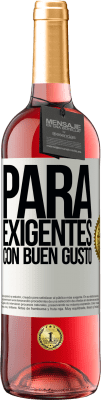 29,95 € Envío gratis | Vino Rosado Edición ROSÉ Para exigentes con buen gusto Etiqueta Blanca. Etiqueta personalizable Vino joven Cosecha 2025 Tempranillo