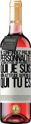 29,95 € Envoi gratuit | Vin rosé Édition ROSÉ Ne confondez pas ma personnalité avec mon attitude. Ma personnalité est qui je suis. Mon attitude dépend de qui vous êtes Étiquette Blanche. Étiquette personnalisable Vin jeune Récolte 2023 Tempranillo