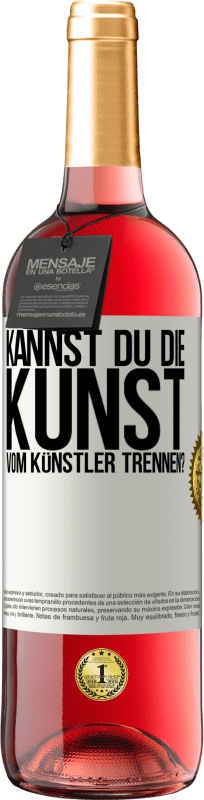 29,95 € Kostenloser Versand | Roséwein ROSÉ Ausgabe Kannst du die Kunst vom Künstler trennen? Weißes Etikett. Anpassbares Etikett Junger Wein Ernte 2024 Tempranillo