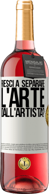 29,95 € Spedizione Gratuita | Vino rosato Edizione ROSÉ riesci a separare l'arte dall'artista? Etichetta Bianca. Etichetta personalizzabile Vino giovane Raccogliere 2024 Tempranillo