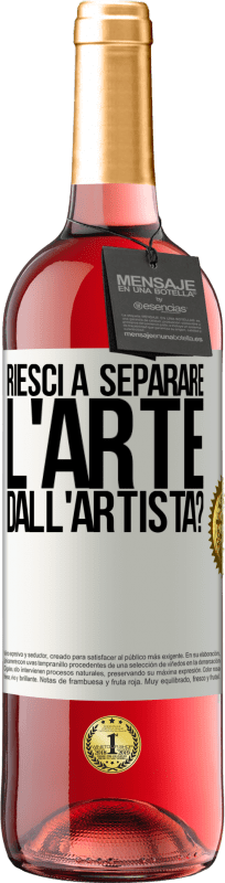 29,95 € Spedizione Gratuita | Vino rosato Edizione ROSÉ riesci a separare l'arte dall'artista? Etichetta Bianca. Etichetta personalizzabile Vino giovane Raccogliere 2025 Tempranillo