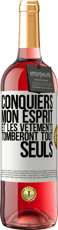 29,95 € Envoi gratuit | Vin rosé Édition ROSÉ Conquiers mon esprit et les vêtements tomberont tout seuls Étiquette Blanche. Étiquette personnalisable Vin jeune Récolte 2024 Tempranillo