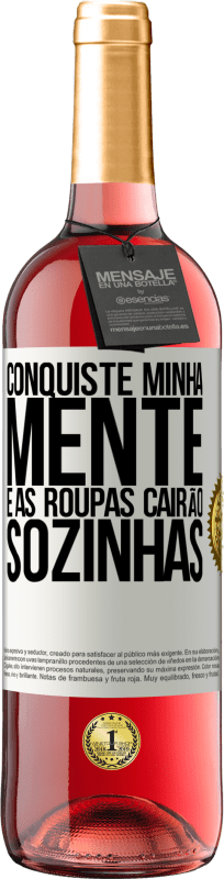 29,95 € Envio grátis | Vinho rosé Edição ROSÉ Conquiste minha mente e as roupas cairão sozinhas Etiqueta Branca. Etiqueta personalizável Vinho jovem Colheita 2024 Tempranillo