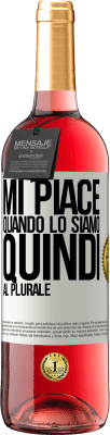 29,95 € Spedizione Gratuita | Vino rosato Edizione ROSÉ Mi piace quando lo siamo. Quindi al plurale Etichetta Bianca. Etichetta personalizzabile Vino giovane Raccogliere 2025 Tempranillo