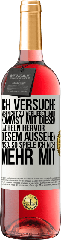 29,95 € Kostenloser Versand | Roséwein ROSÉ Ausgabe Ich versuche, mich nicht zu verlieben und du kommst mit diesem Lächeln hervor, diesem Aussehen ... Also, so spiele ich nicht meh Weißes Etikett. Anpassbares Etikett Junger Wein Ernte 2023 Tempranillo