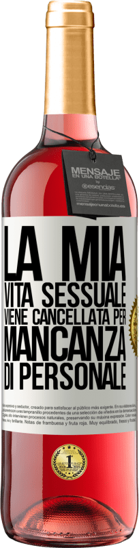 29,95 € Spedizione Gratuita | Vino rosato Edizione ROSÉ La mia vita sessuale viene cancellata per mancanza di personale Etichetta Bianca. Etichetta personalizzabile Vino giovane Raccogliere 2024 Tempranillo